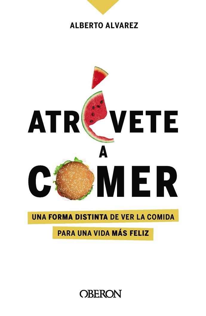 ATRÉVETE A COMER | 9788441544611 | ALBERTO ÁLVAREZ