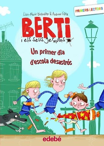 UN PRIMER DIA D'ESCOLA DESASTROS | 9788468353173 | LISA MARIE DICKREITER & ANDREAS GOTZ