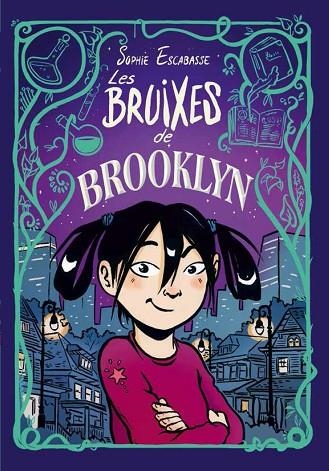 LES BRUIXES DE BROOKLYN 01 | 9788468353715 | SOPHIE ESCABASSE