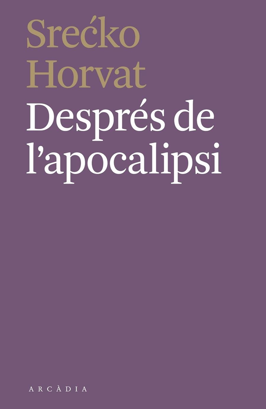 Després de l'apocalipsi | 9788412373110 | Srecko Horvat