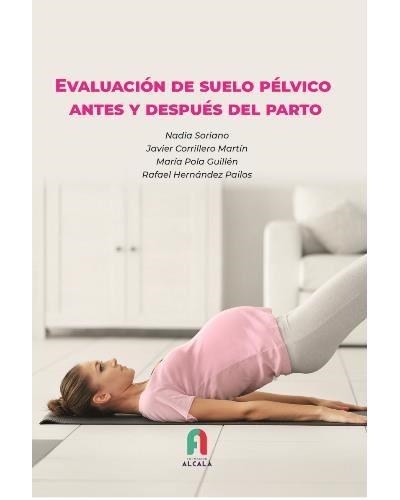 EVALUACIÓN DE SUELO PÉLVICO ANTES Y DESPÚES DEL PARTO | 9788418980008 | VV.AA.