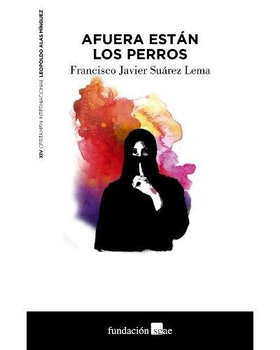 Afuera están los perros | 9788480489300 | FRANCISCO JAVIER SUAREZ LEMA