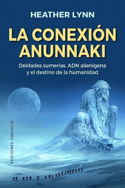 LA CONEXIÓN ANUNNNAKI | 9788491117797 | HEATHER LYNN