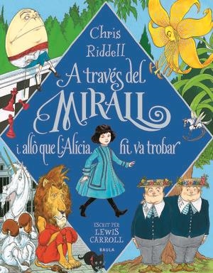 A TRAVÉS DEL MIRALL I ALLO QUE L'ALICIA HI VA TROBAR | 9788447946266 | LEWIS CAROLL