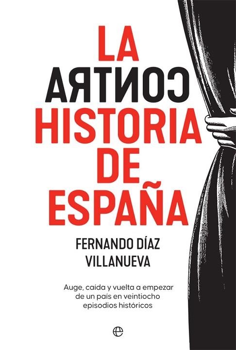 LA CONTRAHISTORIA DE ESPAÑA | 9788413841779 | FERNANDO DÍAZ VILLANUEVA