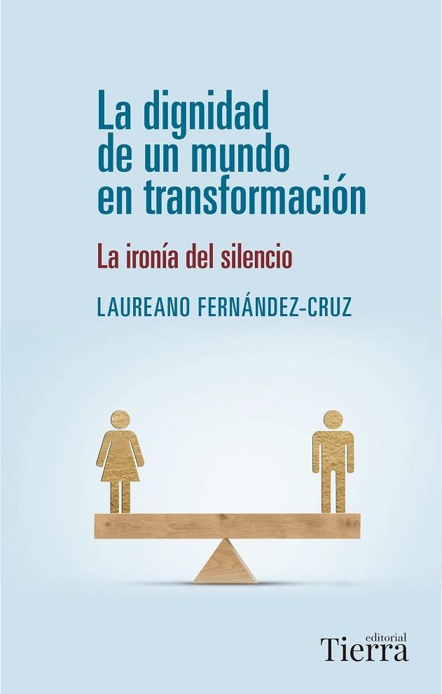 LA DIGNIDAD DE UN MUNDO EN TRANSFORMACIÓN | 9788418582943 | LAUREANO FERNÁNDEZCRUZ