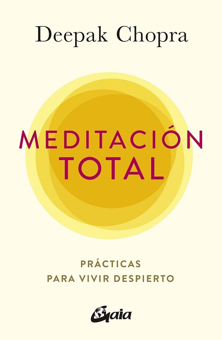 MEDITACIÓN TOTAL | 9788484458944 | DEEPAK CHOPRA