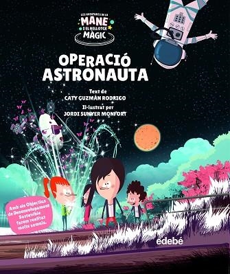 OPERACIÓ ASTRONAUTA | 9788468355535 | CATY GUZMÁN RODRIGO & JORDI SUNYER MONFORT