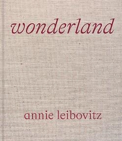 Annie Leibovitz Wonderland | 9781838661526 | LEIBOVITZ & WINTOUR