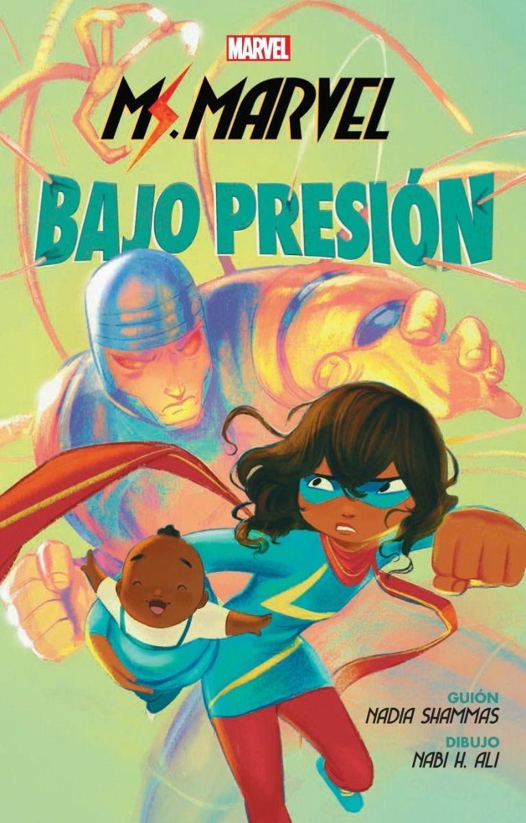 MS. MARVEL BAJO PRESIÓN | 9788411010504 | NADIA SHAMMAS & NABI H. ALI