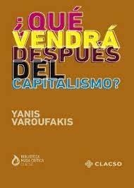 ¿QUE VENDRA DESPUES DEL CAPITALISMO? | 9789877227604 | YANIS VAROUFAKIS