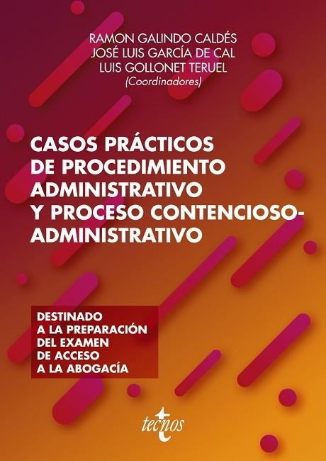 CASOS PRÁCTICOS DE PROCEDIMIENTO ADMINISTRATIVO Y PROCESO CONTENCIOSO-ADMINISTRATIVO | 9788430981625 | RAMON GALINDO CALDÉS & JOSE GARCÍA DE CAL & LUIS GOLLONET TERUEL