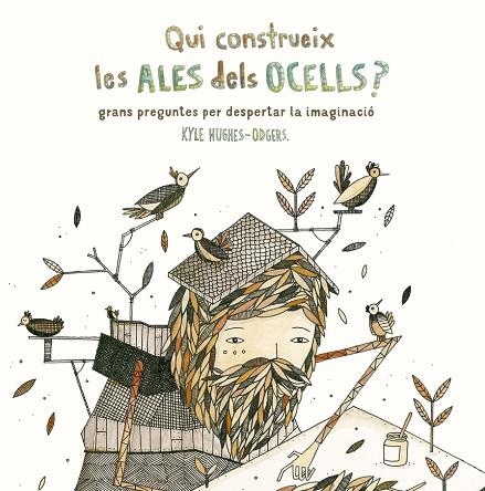 QUI CONSTRUEIX LES ALES DELS OCELLS? | 29788416497799 | KYLE HUGHES ODGERS