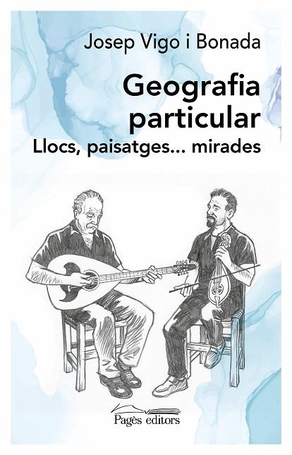 GEOGRAFIA PARTICULAR | 9788413032795 | JOSEP VIGO BONADA