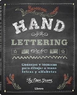 HAND LETTERING CONSEJOS Y TECNICAS PARA DIBUJAR A MANO LETRAS Y ALFABETOS | 9789089988171 | THE DEAN GRAVES