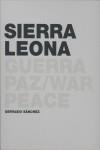 SIERRA LEONA GUERRA Y PAZ | 9788498010879 | GERVASIO SÁNCHEZ