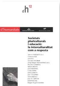 SOCIETATS PLURICULTURALS I EDUCACIÓ LA INTERCULTURALITAT COM A RESPOSTA | 9788484580638 | VVAA