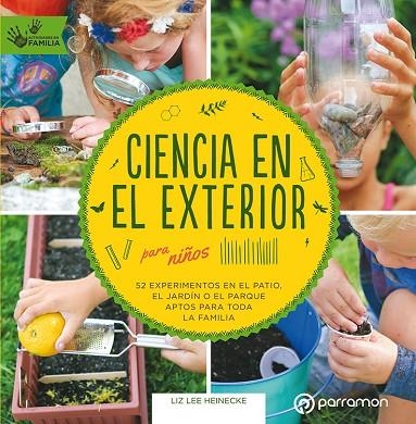 CIENCIA EN EL EXTERIOR PARA NIÑOS | 9788434213982 | LIZ LEE HEINECKE