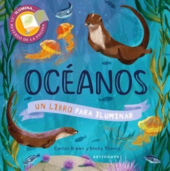 OCEANOS UN LIBRO PARA ILUMINAR | 9788467946789 | CARRON BROWN & BECKY THORNS