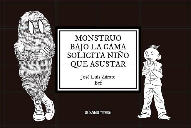 MONSTRUO BAJO LA CAMA SOLICITA NIÑO QUE ASUSTAR | 9786075571553 | JOSE LUIS ZÁRATE & BERNARDO FERNÁNDEZ