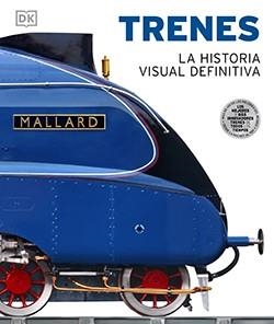 TRENES LA HISTORIA VISUAL DEFINITIVA | 9788418350511 | VVAA