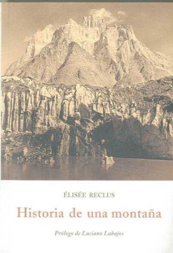 HISTORIA DE UNA MONTAÑA | 9788497165921 | ELISEE RECLUS