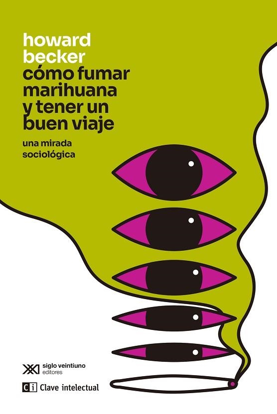 Cómo fumar marihuana y tener un buen viaje | 9788412448856 | HOWARD BECKER