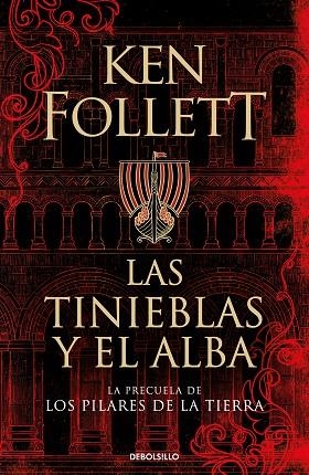 LAS TIENIEBLAS Y EL ALBA | 9788466359801 | KEN FOLLETT