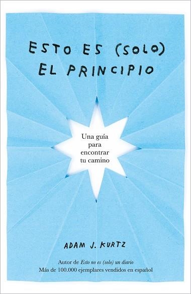 ESTO ES (SOLO) EL PRINCIPIO | 9788401026409 | ADAM J. KURTZ