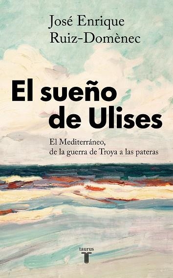 EL SUEÑO DE ULISES | 9788430623761 | JOSE ENRIQUE RUIZ-DOMENEC