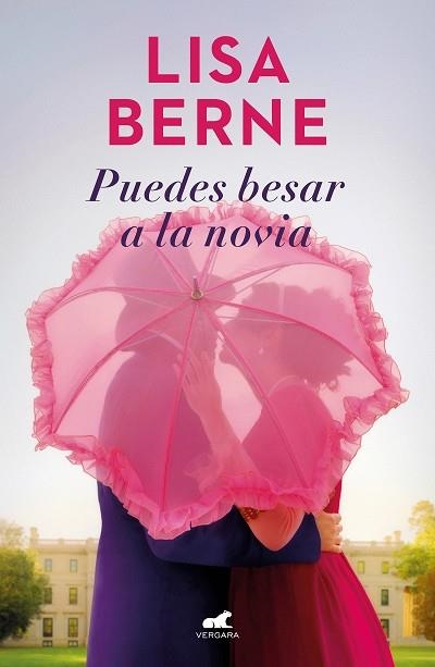 PUEDES BESAR A LA NOVIA | 9788418620324 | LISA BERNE