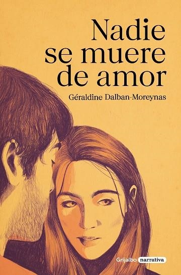 NADIE SE MUERE DE AMOR | 9788425360909 | GERALDINE DALBAN-MOREYNAS