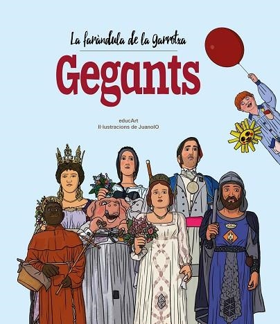 LA FARÀNDULA DE LA GARROTXA GEGANTS | 9788418522826 | EDUCART & JUANOLO