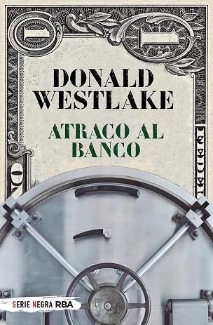 ATRACO AL BANCO | 9788491877806 | DONALD E. WESTLAKE