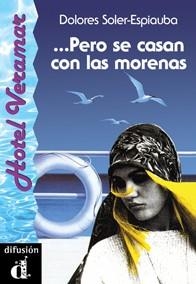 PERO SE CASAN CON LAS MORENAS | 9788487099830 | SOLER ESPIAUBA, DOLORES