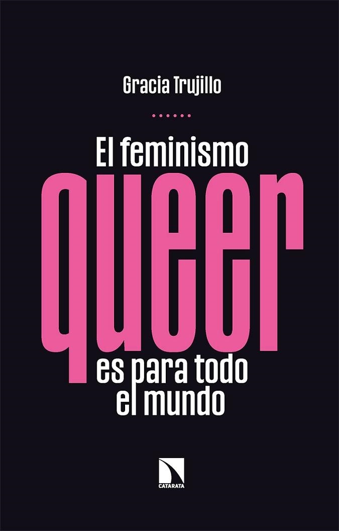 El feminismo queer es para todo el mundo | 9788413523958 | GRACIA TRUJILLO