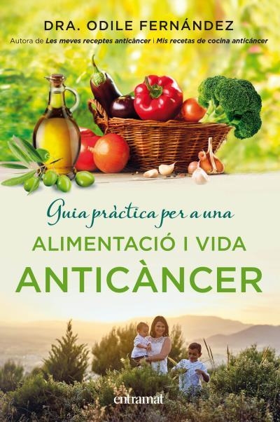 GUIA PRÀCTICA PER A UNA ALIMENTACIÓ I VIDA ANTICÀNCER | 9788492920143 | ODILE FERNÁNDEZ