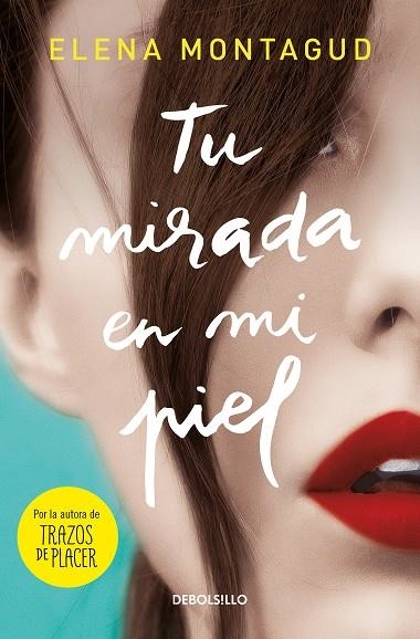 TU MIRADA EN MI PIEL | 9788466351812 | ELENA MONTAGUD