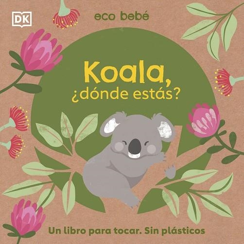 KOALA DONDE ESTAS? | 9780241559758 | DK