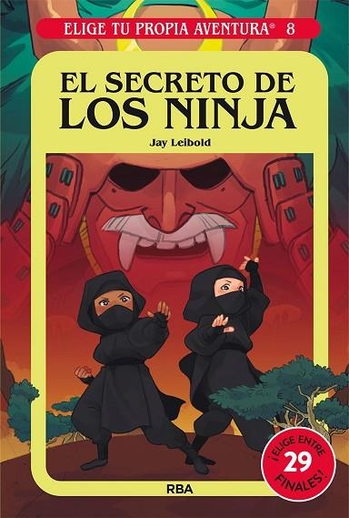 ELIGE TU PROPIA AVENTURA 08 EL SECRETO DE LOS NINJA | 9788427221765 | JAY LEIBOLD