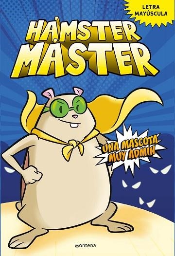 HAMSTER MASTER 01 UNA MASCOTA MUY ADMIN | 9788418798375 | EDGAR POWERS & SALVATGORE COSTANZA