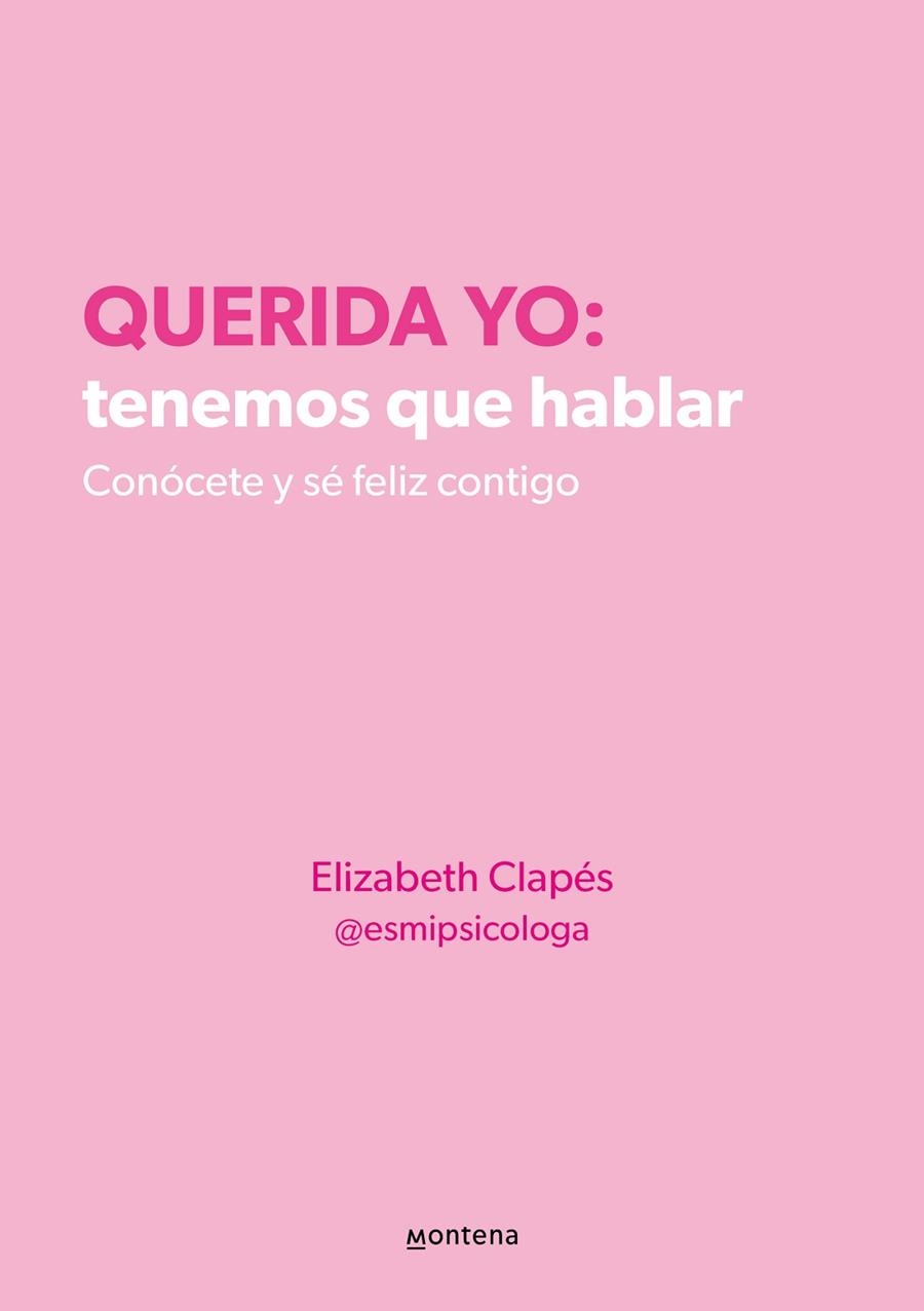 QUERIDA YO TENEMOS QUE HABLAR | 9788418594687 | ELIZABETH CLAPES @ESMIPSICOLOGA