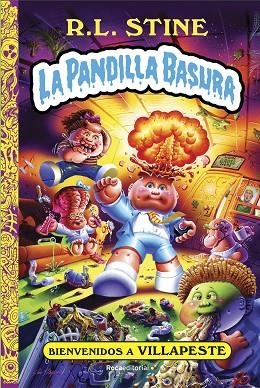 LA PANDILLA BASURA 01 BIENVENIDOS A VILLAPESTE | 9788418557750 | R. L. STINE