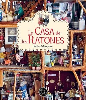 La casa de los ratones | 9788416290345 | Karina Schaapman