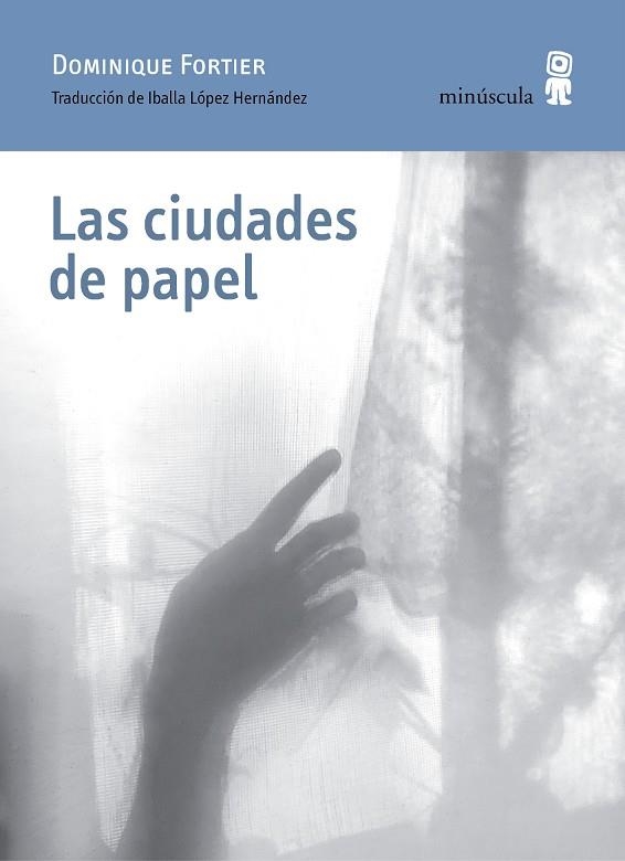 Las ciudades de papel | 9788412385892 | Dominique Fortier