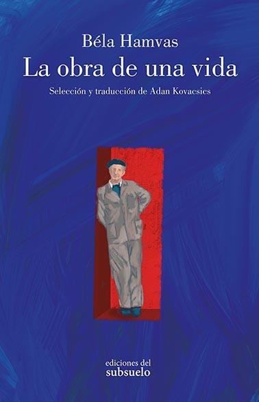 La obra de una vida | 9788412275445 | Béla Hamvas