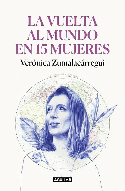 LA VUELTA AL MUNDO EN 15 MUJERES | 9788403522534 | VERONICA ZUMALACARREGUI