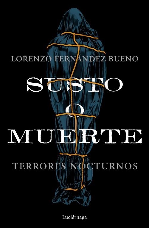 Susto o muerte | 9788418015953 | Lorenzo Fernández Bueno