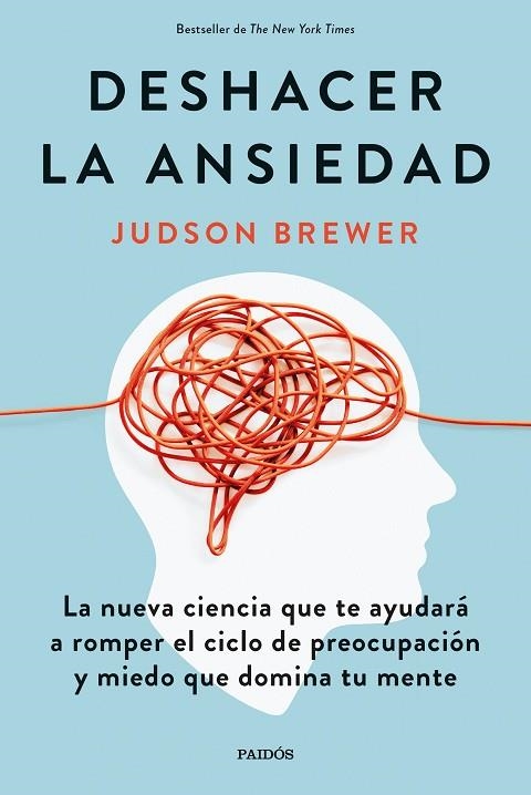 Deshacer la ansiedad | 9788449338991 | Judson Brewer