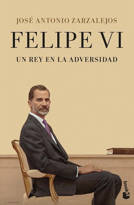 Felipe VI Un rey en la adversidad | 9788408252931 | José Antonio Zarzalejos